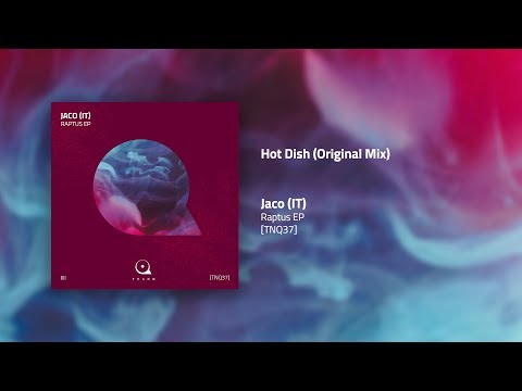 TNQ37 | Jaco (IT) - Hot Dish (Original Mix)