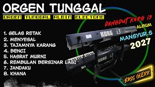 Download lagu DANGDUT ORGEN TUNGGAL 2027 ALBUM MANSYUR S LAWAS AUDIO  KORG i3 MANTAP HOREG JOS(ALBIN ELECTONE) mp3