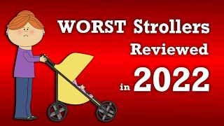 The 3 WORST Strollers of 2022 (& Better Alternatives)
