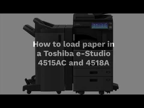 How to load paper in a Toshiba e-Studio 4515AC or 41518A