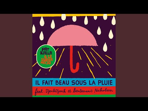 Il fait beau sous la pluie