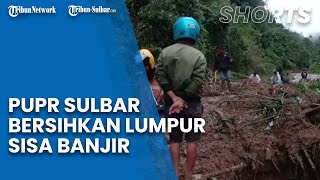 Pasca-banjir, Dinas PUPR Sulbar Bersihkan Lumpur Setinggi Paha Orang Dewasa, Kerahkan 2 Alat Berat