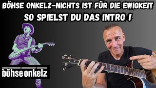💥 Böhse Onkelz - Nichts ist für die Ewigkeit! So spielst Du das Intro 🎸