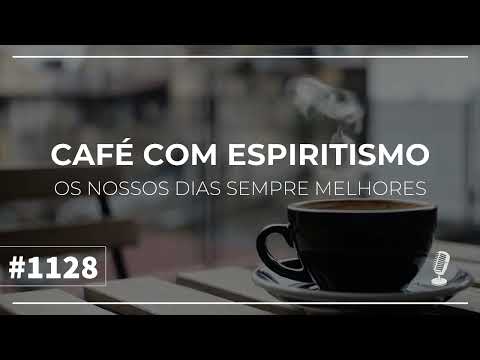 Café com Espiritismo #1128: Conflitos Existenciais - Lusiane Bahia