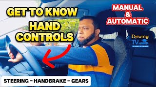 Get To Know The Hand-Controls Of A Car To Drive | Manual & Automatic | Steering | Handbrake | Gear