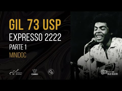 MINIDOC GILBERTO GIL 73 USP - Expresso 2222 - Parte 1 - Almir Côrtes