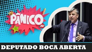 Deputado Boca Aberta | Pânico – 27/09/19