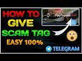 HOW TO GIVE SCAM TAG TO SOMEONE TELEGRAM ACCOUNT OR CHANNEL SCAM TAG TRICK MYSTERIOUS 6T9