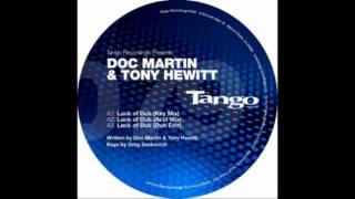 Doc Martin & Tony Hewitt - Lack Of Dub (Acid Dub) [Tango, 2009]