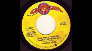 Major Lance-Stay Away From Me