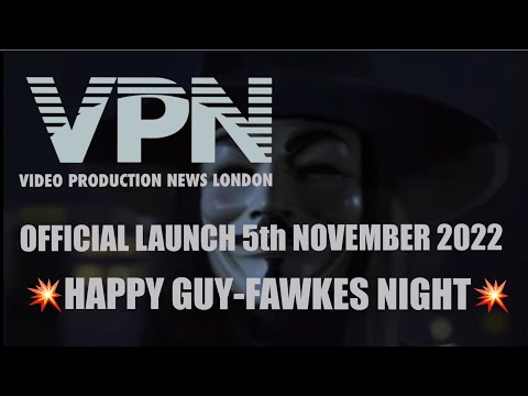 VIDEO PRODUCTION NEWS #LONDON - OFFICIAL LAUNCH SHOWREEL - 5th NOVEMBER 2022: