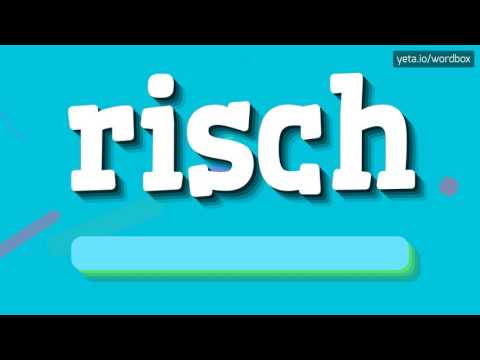 RISCH - HOW TO PRONOUNCE IT!?