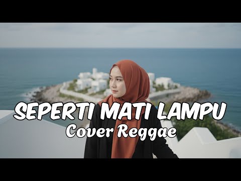 SEPERTI MATI LAMPU - KING NASSAR • Request Subscribe • Cover Reggae • Siska Vibes 
