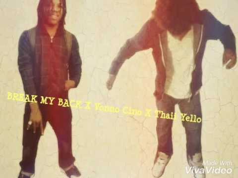Break My Back X Vonno Cino X Thaii Yello