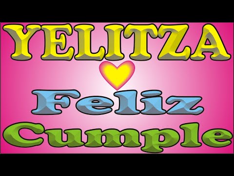 FELIZ CUMPLEAÑOS YELITZA - FELIZ CUMPLE DEDICADO - MAÑANITAS