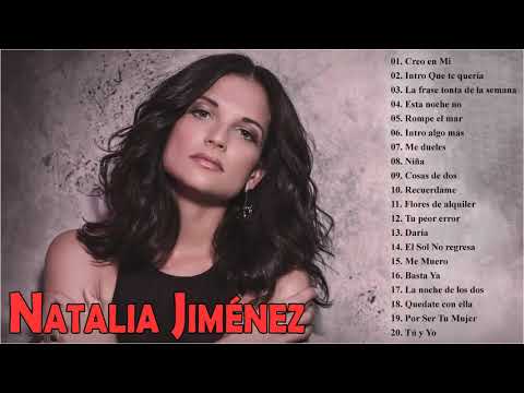 Natalia Jimenez Sus Grandes Exitos - Las Mejores Canciones De Natalia Jimenez