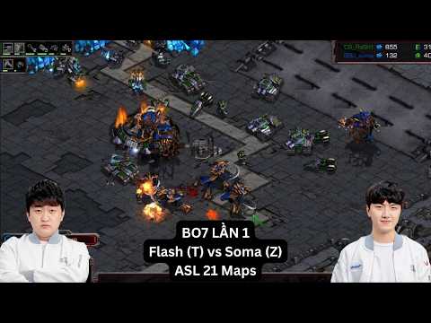 [Starcraft] BO7 LẦN 1 - Flash (T) vs Soma (Z) - Terran LAST HOPE?