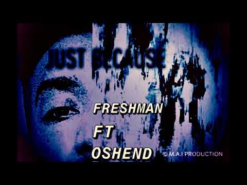 AFO ft OSHEND-FRESHMAN (Official Audio) (JUST BECAUSE)