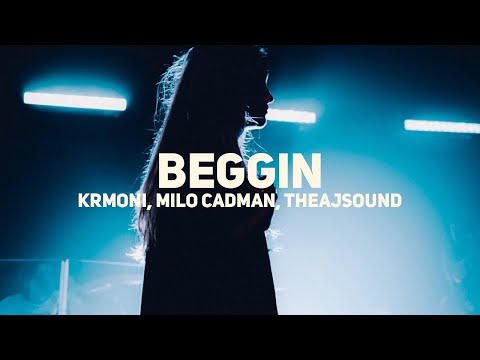 Krmoni, Milo Cadman, theajsound - Beggin