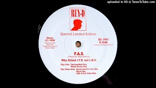 F.A.S.~Who Killed J.F.K. not L.H.O. [More Lies B.C.C.I.A. Mix]