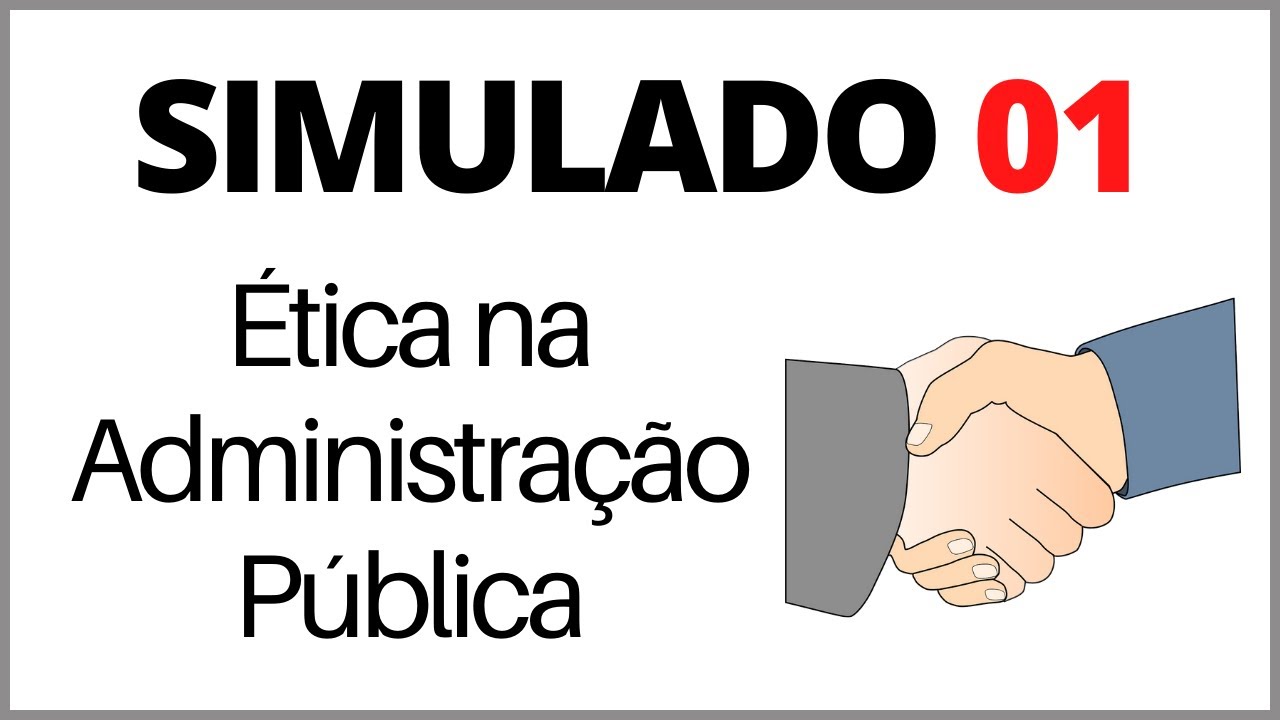 SIMULADO 15 Questões de Ética no Serviço Público