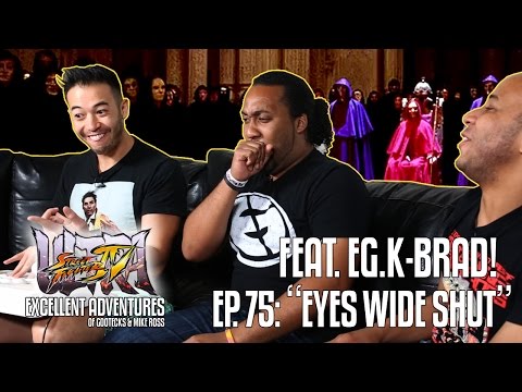 EYES WIDE SHUT! The Excellent Adventures of Gootecks & Mike Ross ft. EG | K-BRAD! Ep. 75