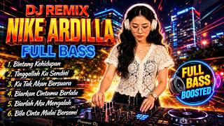 Download lagu DJ Remix Nike Ardilla 2026 🎧 Seberkas Sinar, Tinggallah Ku Sendiri | Full Bass Nonstop mp3