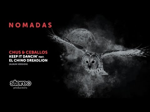 Chus & Ceballos Ft. El Chino Dreadlion - Keep It Dancin' - Album Version