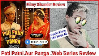 Pati Patni aur Panga ! Web Series Review By Filmy Sikander