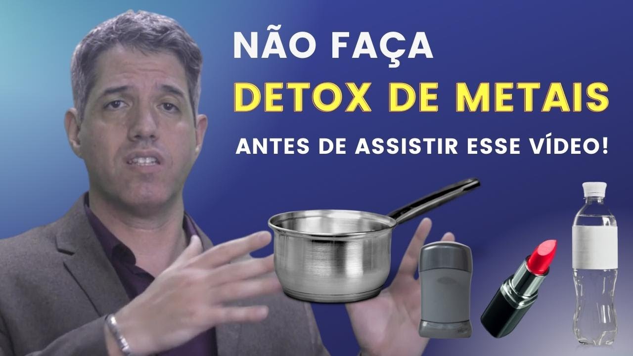 COMO fazer um DETOX  SUAVE E SEGURO de METAIS pesados (tóxicos)