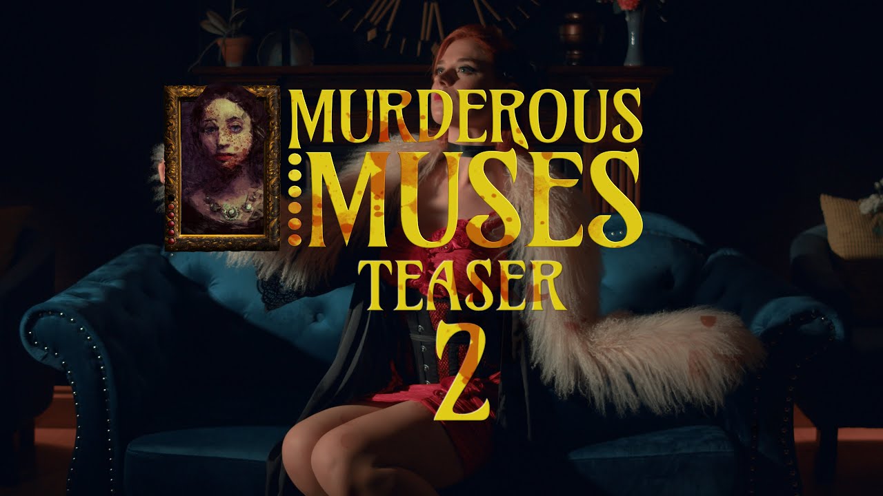 Murderous Muses trailer teaser