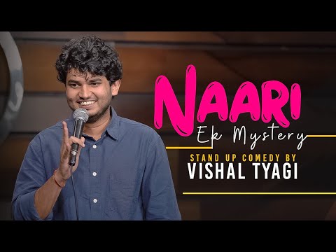 Naari - Stand up comedy by Vishal Tyagi