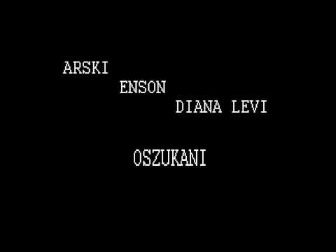 Arski & Enson & Diana Levi - Oszukani  prod. Koel