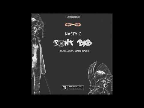 Nasty C – Don’t BAB ft. Tellaman & Gemini Major