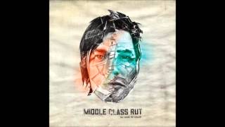 Middle Class Rut - Alive or Dead