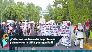 Tensión en la UNAM: ¿Cuáles son las demandas en materia de seguridad? I Informe Capital