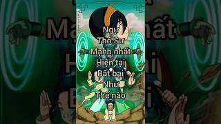 Ngự Thổ Sự mạnh nhất hiện tại Bất Bại như thế nào #thelastairbender #avataraang #cartoon #toph