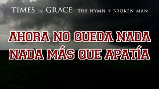 Times Of Grace - The Hymn Of A Broken Man (Sub Esp)