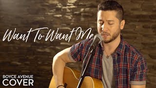 Want To Want Me - Jason Derulo (Boyce Avenue acoustic cover) on Spotify &amp; Apple