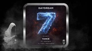 Yance – Daydream (Original Mix) [7 Lives]