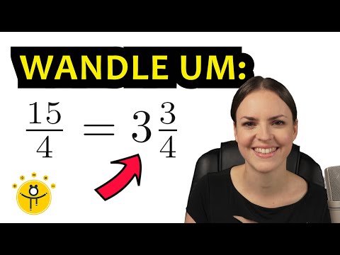 ECHTE BRÜCHE und UNECHTE Brüche in gemischte Schreibweise umwandeln