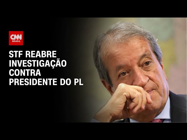 STF confirma reabertura de investigação contra Valdemar Costa Neto | CNN NOVO DIA