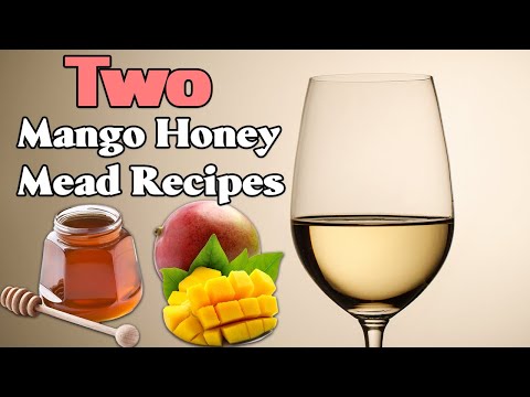 Two Mango Honey Mead Recipes That Are AMAZING!