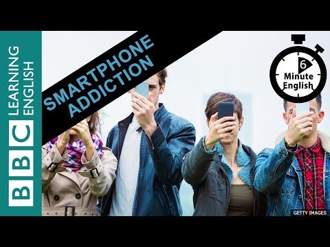 【BBC 英語】六分鐘學會聊聊手機成癮症 (Learn to talk about smartphone addiction in 6 minutes!)
