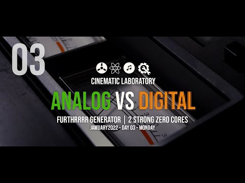 #Jamuary2022 | Day 03 | Furthrrr Generator Strong Zero Core vs Analog core