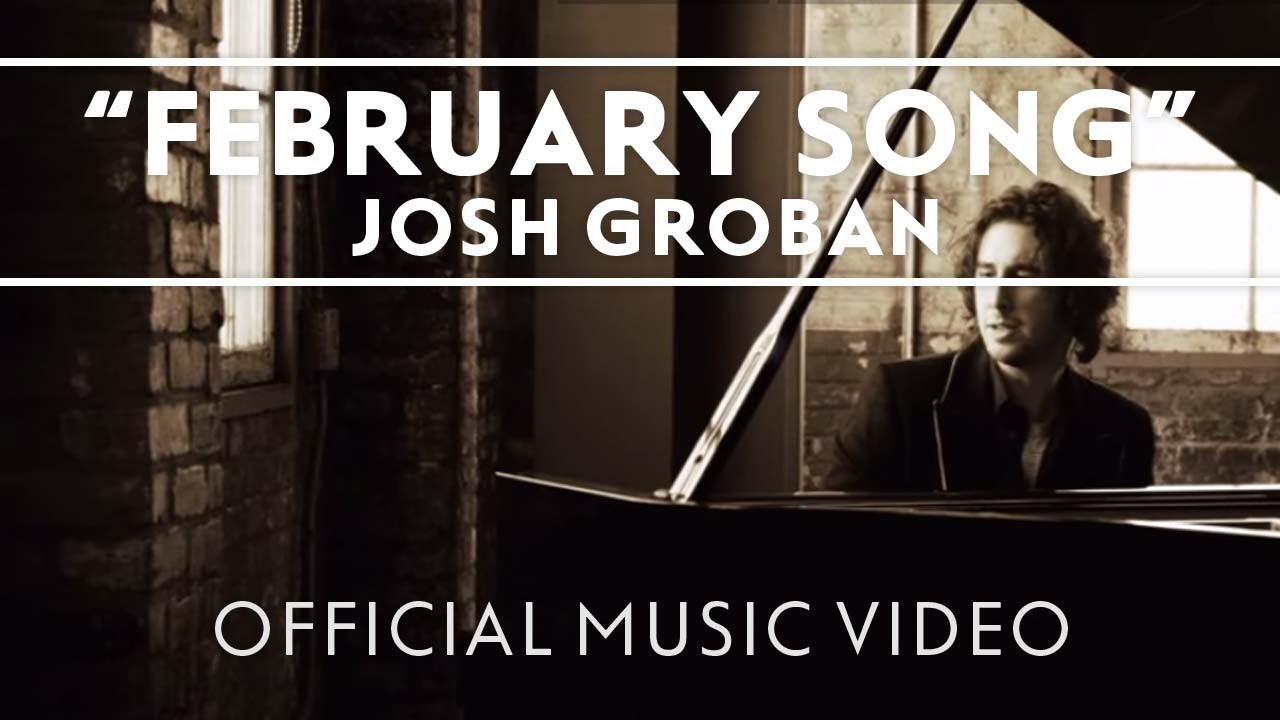 Josh Groban — February Song