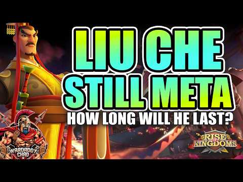 Liu Che Still Meta: How Long Will He Last - Rise of Kingdoms
