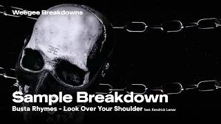 Sample Breakdown - Look Over Your Shoulder by Busta Rhymes feat. Kendrick Lamar