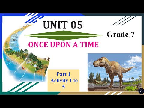 Grade 7 (Part 1 of Unit 5) Once upon a time