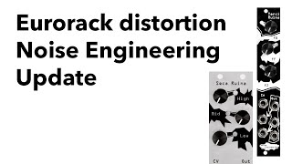 Video thumbnail for Update: Eurorack distortion comparison - Noise Engineering by John Schussler